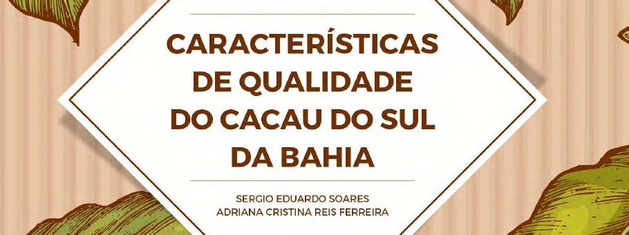 Instituto Cabruca em parceria com a Faculdade de Farmácia da UFBA, CIC, UNEB e apoio da FAPESB, lançam Cartilha do Cacau.